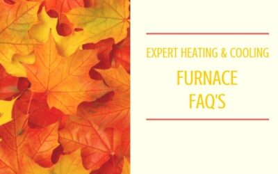 Furnace FAQ’s